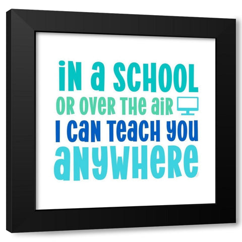 Teacher Truths blue IV-Anywhere Black Modern Wood Framed Art Print by Reed, Tara
