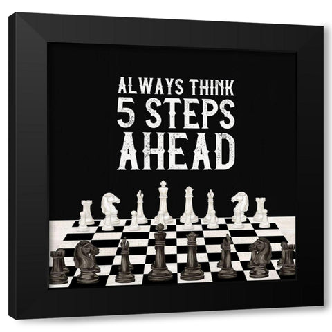 Rather  be Playing Chess III-5 Steps Ahead Black Modern Wood Framed Art Print with Double Matting by Reed, Tara