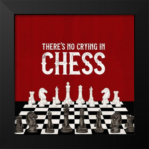 Rather  be Playing Chess red V-No Crying Black Modern Wood Framed Art Print by Reed, Tara