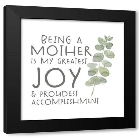 Mothers  Inspiration II-Greatest Joy Black Modern Wood Framed Art Print by Reed, Tara