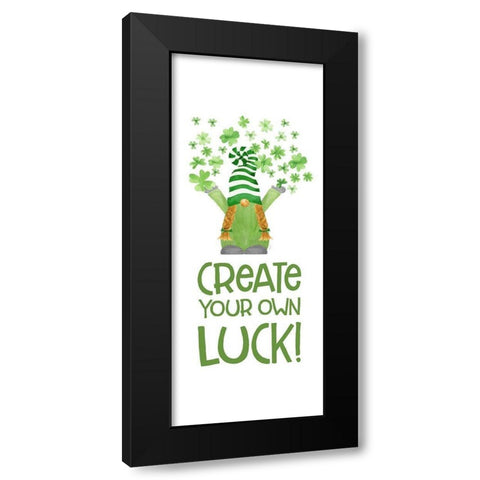 Luck  of the Gnomes vertical I-Create your Luck Black Modern Wood Framed Art Print with Double Matting by Reed, Tara