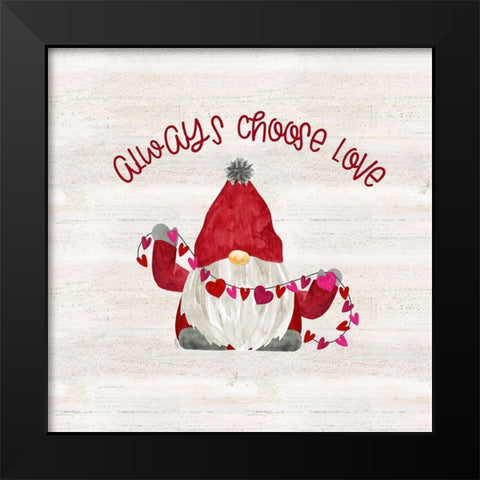 Valentine  Gnomes I-Choose Love Black Modern Wood Framed Art Print by Reed, Tara