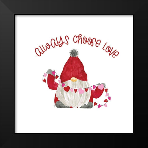 Valentine  Gnomes on white I-Choose Love Black Modern Wood Framed Art Print by Reed, Tara