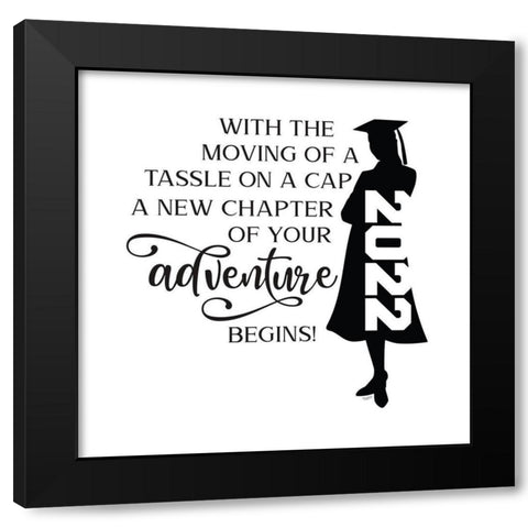 Graduation Sentiment I-Adventure girl Black Modern Wood Framed Art Print with Double Matting by Reed, Tara