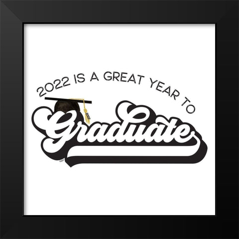 Graduation Sentiment IV-Great Year Black Modern Wood Framed Art Print by Reed, Tara