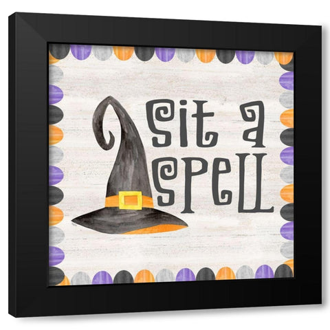 Sit a Spell Sentiment III-Sit a Spell Black Modern Wood Framed Art Print with Double Matting by Reed, Tara