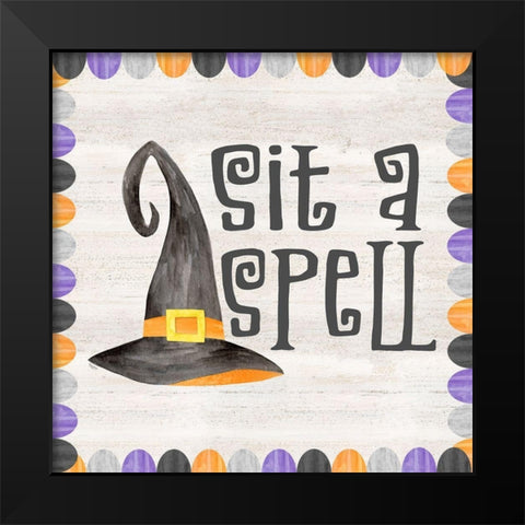 Sit a Spell Sentiment III-Sit a Spell Black Modern Wood Framed Art Print by Reed, Tara