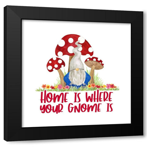 Gardening Gnomes Sentiment III-Home is Black Modern Wood Framed Art Print with Double Matting by Reed, Tara