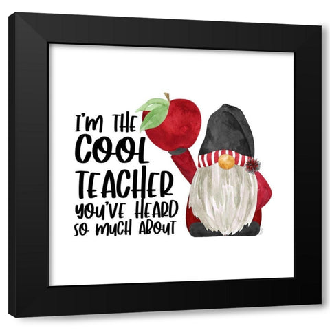 Teacher Gnomes I-Cool Teacher Black Modern Wood Framed Art Print with Double Matting by Reed, Tara
