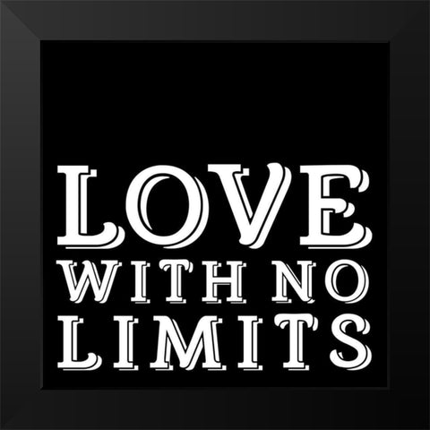 In Black And White Sentiment IV-No Limits Black Modern Wood Framed Art Print by JC Designs