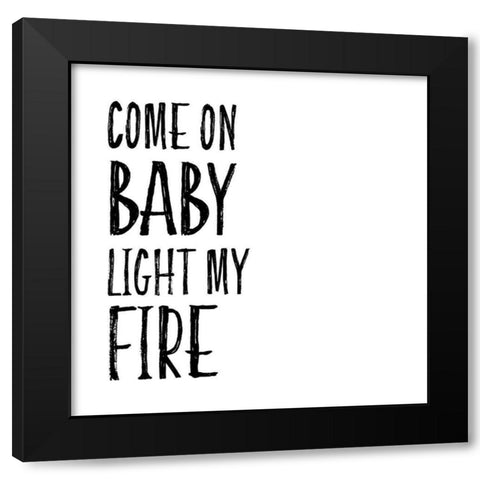 In Black And White Music V-Light my Fire Black Modern Wood Framed Art Print by JC Designs
