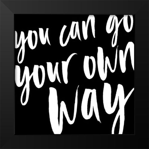 In Black And White Music VIII-Go Your Own Way Black Modern Wood Framed Art Print by JC Designs