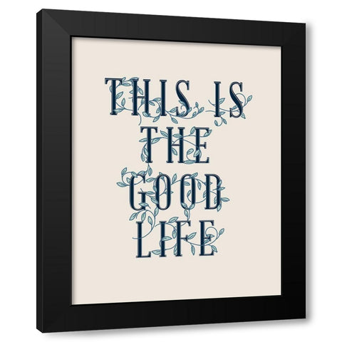 Serene Sentiment I-Good Life Black Modern Wood Framed Art Print by HM Design