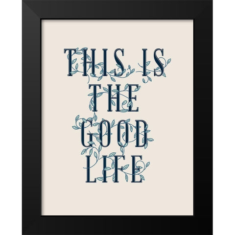 Serene Sentiment I-Good Life Black Modern Wood Framed Art Print by HM Design