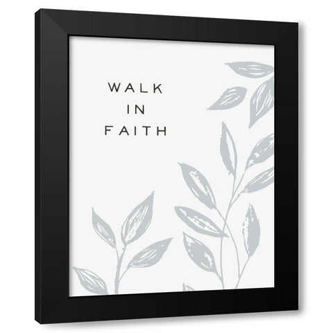 Serene Sentiment VIII-Walk in Faith Black Modern Wood Framed Art Print with Double Matting by HM Design
