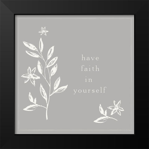 Simple Nature II-Have Faith Black Modern Wood Framed Art Print by HM Design