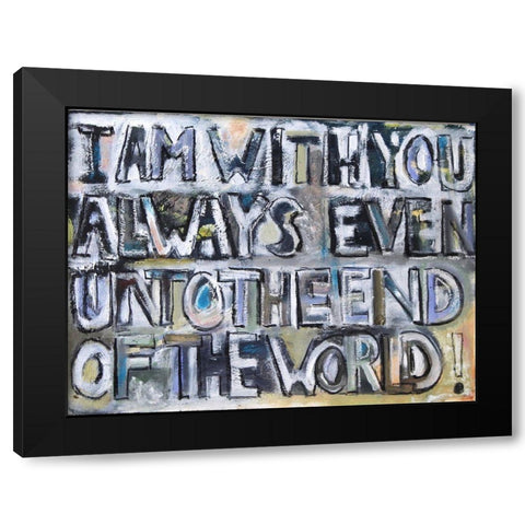 I Am With You Black Modern Wood Framed Art Print by Marie, Susanne