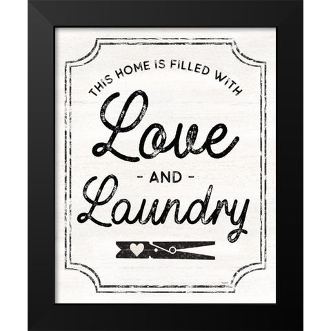 Laundry Art portrait II-Love And Laundry Black Modern Wood Framed Art Print by Reed, Tara