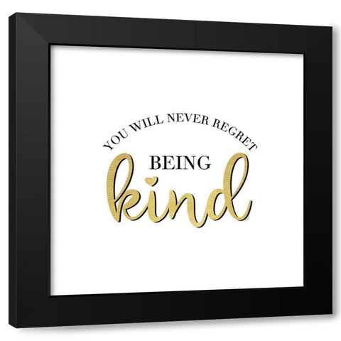 Sentiment Art I-Being Kind Black Modern Wood Framed Art Print by Reed, Tara
