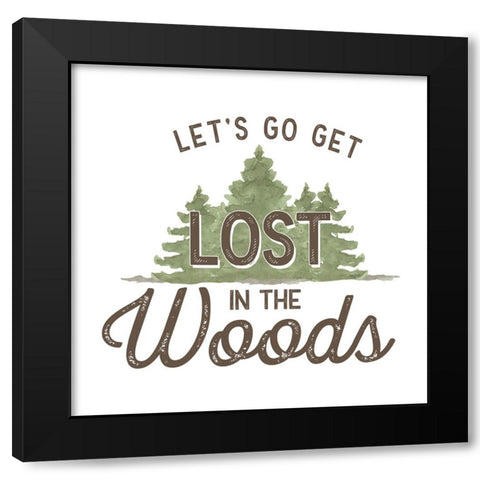 Lost in Woods IV-Lets Go Black Modern Wood Framed Art Print with Double Matting by Reed, Tara