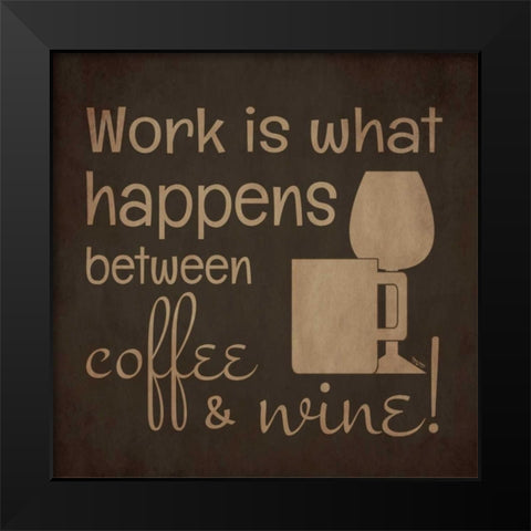 Wine and Coffee Sayings I Black Modern Wood Framed Art Print by Reed, Tara