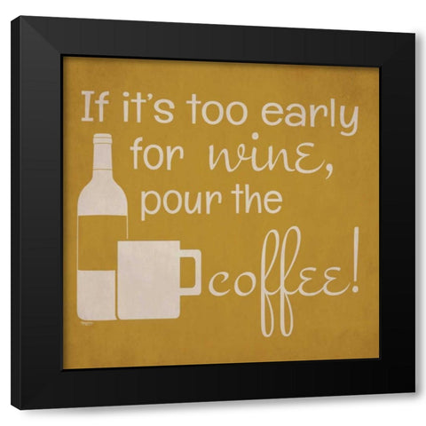 Wine and Coffee Sayings IV Black Modern Wood Framed Art Print by Reed, Tara