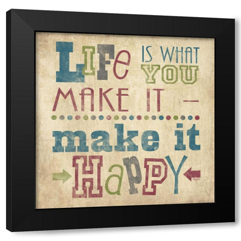 Life Is What You Make It II Black Modern Wood Framed Art Print with Double Matting by Reed, Tara