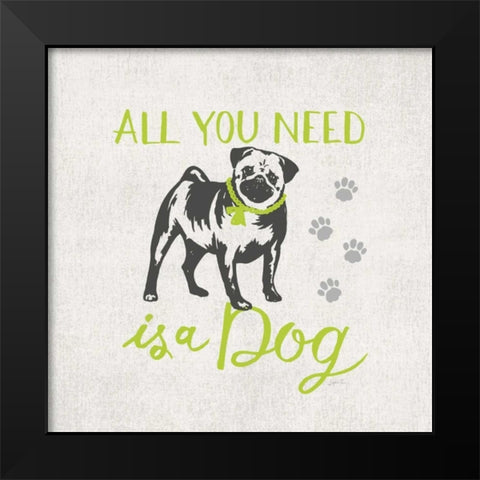 All You Need Black Modern Wood Framed Art Print by Ferri, Stefania