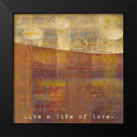 Bombay Silk Live Life Black Modern Wood Framed Art Print by Dascher, Dennis