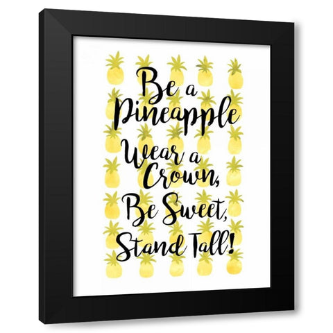 Be A Pineapple Black Modern Wood Framed Art Print by Coleman, Joan