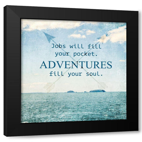 Adventures Fill Your Soul Black Modern Wood Framed Art Print with Double Matting by Susannah Tucker Photography