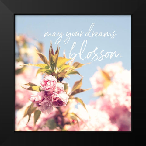 May Your Dreams Blossom Black Modern Wood Framed Art Print by Susannah Tucker Photography