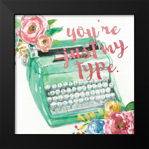 Youre Just My Type Black Modern Wood Framed Art Print by Studio Rofino