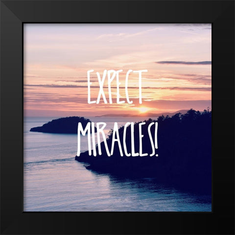 Expect Miracles Black Modern Wood Framed Art Print by Dickinson, Robin