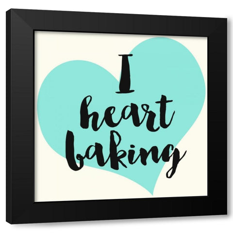 I heart Baking Black Modern Wood Framed Art Print with Double Matting by Z Studio