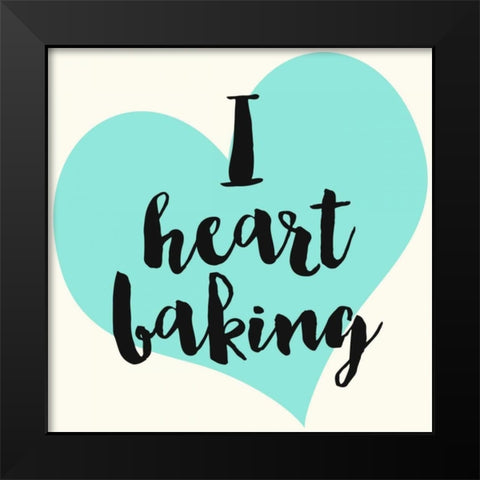 I heart Baking Black Modern Wood Framed Art Print by Z Studio