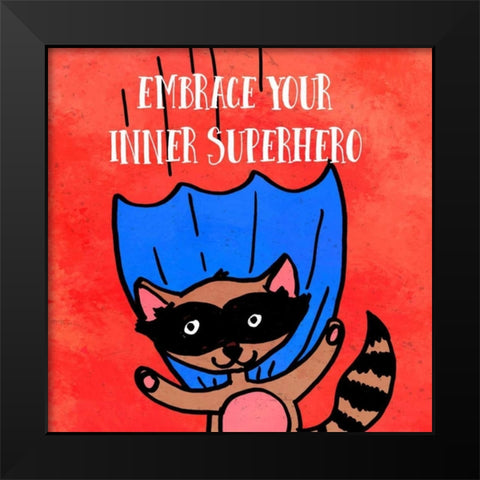 Embrace your inner Superhero Black Modern Wood Framed Art Print by Z Studio