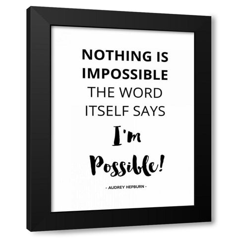 Nothing IS Impossible Black Modern Wood Framed Art Print by Z Studio