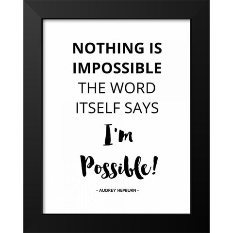 Nothing IS Impossible Black Modern Wood Framed Art Print by Z Studio