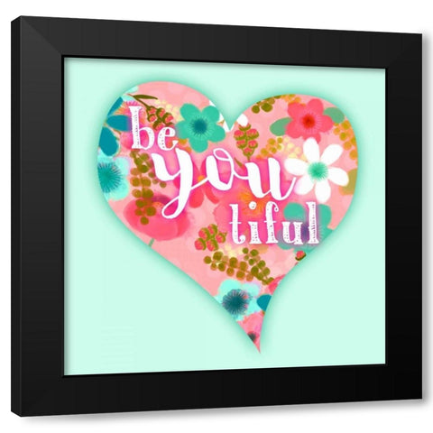 Be You Tiful Black Modern Wood Framed Art Print with Double Matting by Dos Santos, Bella