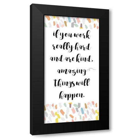 Amazing Things Will Happen Black Modern Wood Framed Art Print by Dos Santos, Bella