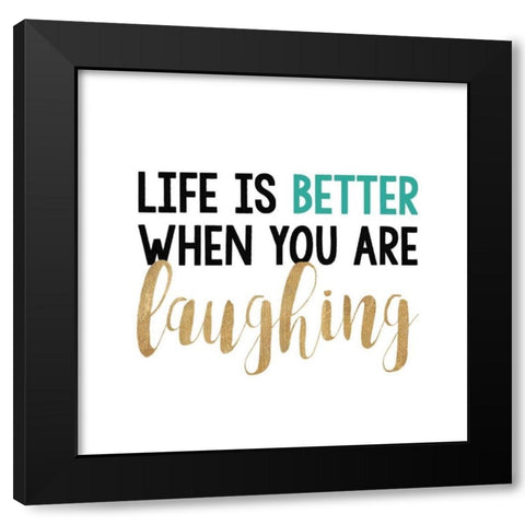 Life IS Bettter? Black Modern Wood Framed Art Print with Double Matting by Dos Santos, Bella