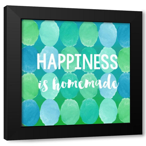 Happiness IS Homemade Black Modern Wood Framed Art Print by Dos Santos, Bella