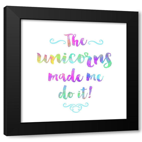 The Unicorns Made Me Do It Black Modern Wood Framed Art Print by Dos Santos, Bella