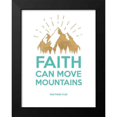 Faith Can Move Montains Black Modern Wood Framed Art Print by Dos Santos, Bella