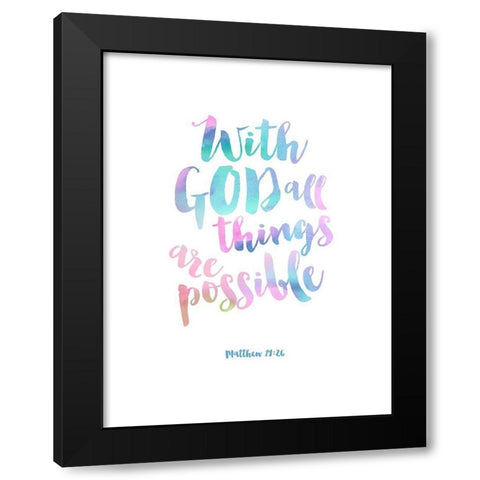 With God All things Are Possible, Pastel Black Modern Wood Framed Art Print with Double Matting by Dos Santos, Bella