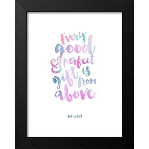 Every Good and Perfect Thing, Pastel Black Modern Wood Framed Art Print by Dos Santos, Bella