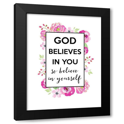 God Believes In You Black Modern Wood Framed Art Print with Double Matting by Dos Santos, Bella