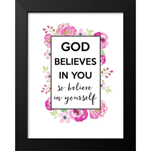 God Believes In You Black Modern Wood Framed Art Print by Dos Santos, Bella