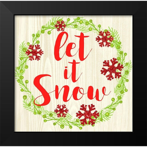 Let It Snow Black Modern Wood Framed Art Print by Dos Santos, Bella